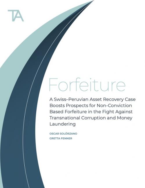 A Swiss–Peruvian asset recovery case boosts prospects for non-conviction based forfeiture cover