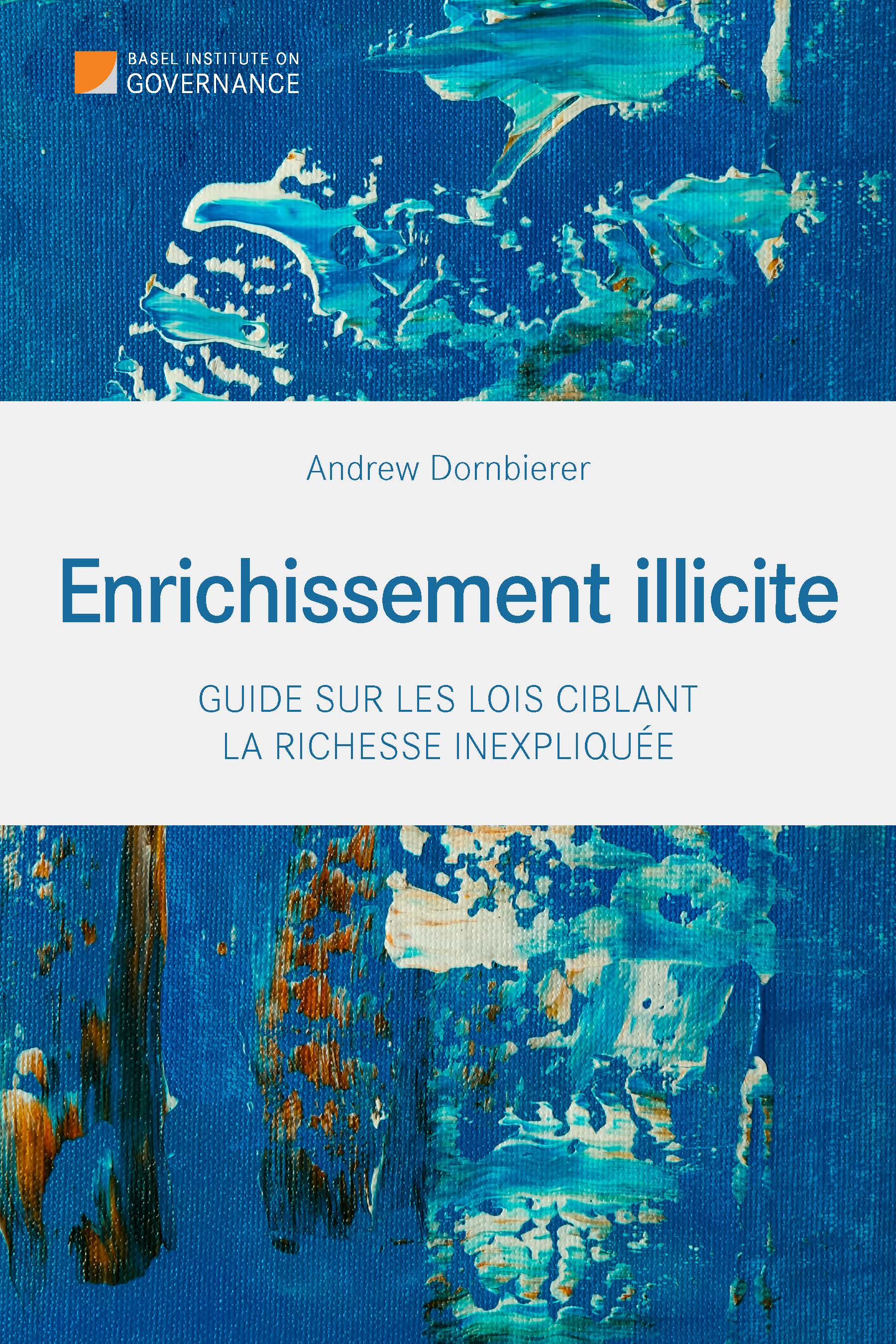 Enrichissement illicite : Guide sur les lois ciblant la richesse inexpliquée - Introduction et 1ère partie cover