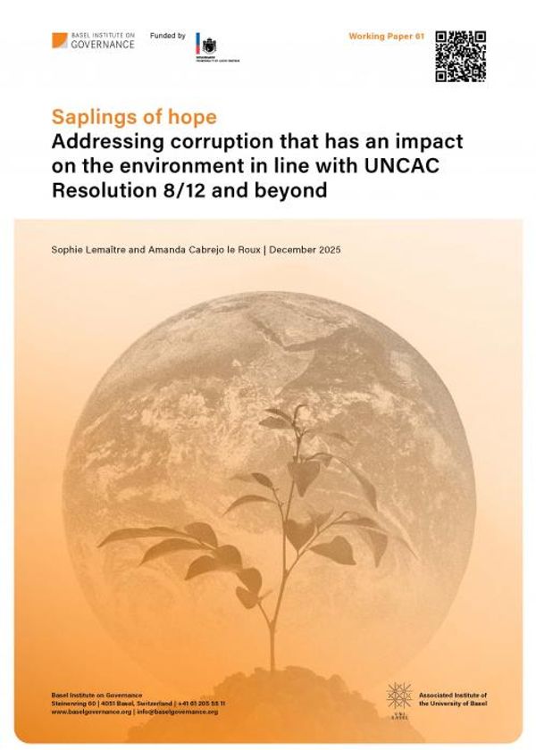 Working Paper 61: Saplings of hope: Addressing corruption that has an impact on the environment in line with UNCAC Resolution 8/12 and beyond