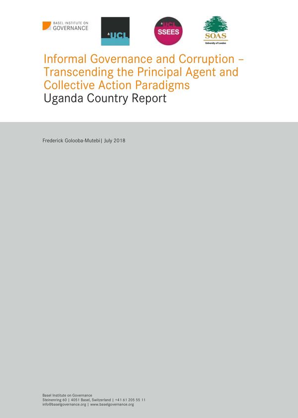 Informal Governance and Corruption – Transcending the Principal Agent and Collective Action Paradigms in Uganda