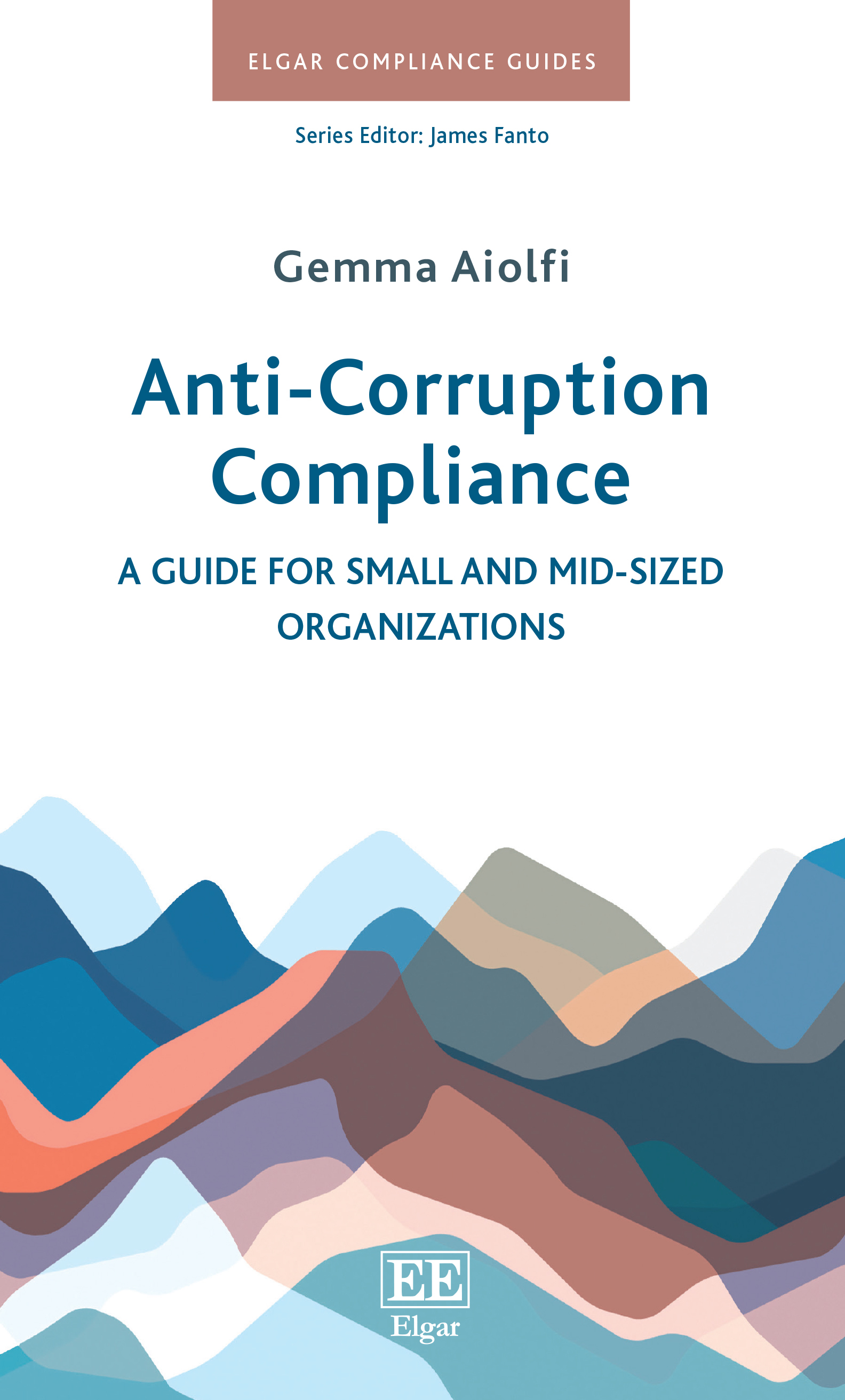 Anti-Corruption Compliance: A Guide for Small and Mid-Sized Organizations cover