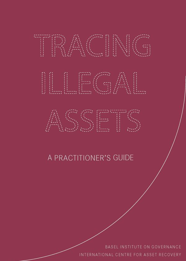 Tracing Illegal Assets - A Practitioner's Guide
