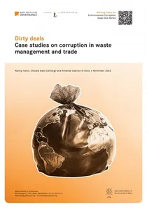 (Forthcoming) Working Paper 49: Dirty deals – Case studies on corruption in waste management and trade