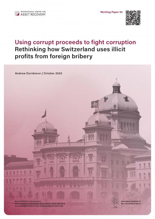 Working Paper 59: Using corrupt proceeds to fight corruption: Rethinking how Switzerland uses illicit profits from foreign bribery cover